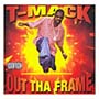 T-Mack - Out Tha Frame